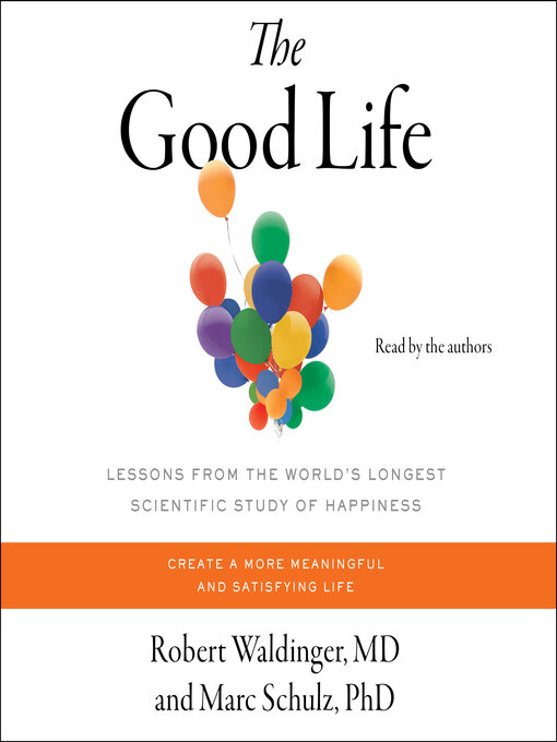 Title details for The Good Life by Robert Waldinger - Available